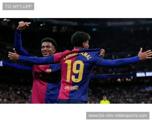 巴萨直塞穿透能力提升,亚马尔边路突破制造巨大威胁 巴萨直塞穿透能力提升,亚马尔边路突破制造巨大威胁